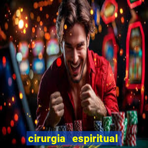 cirurgia espiritual marlon santos
